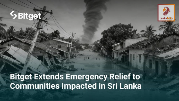 Bitget Partners with CeylonCash and Infinite Grace Foundation to Deliver Urgent Relief to Sri Lanka’s Cyclone Ditwah-Impacted Communities