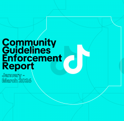 TikTok releases Q1 2026 Community Guidelines Enforcement Report
