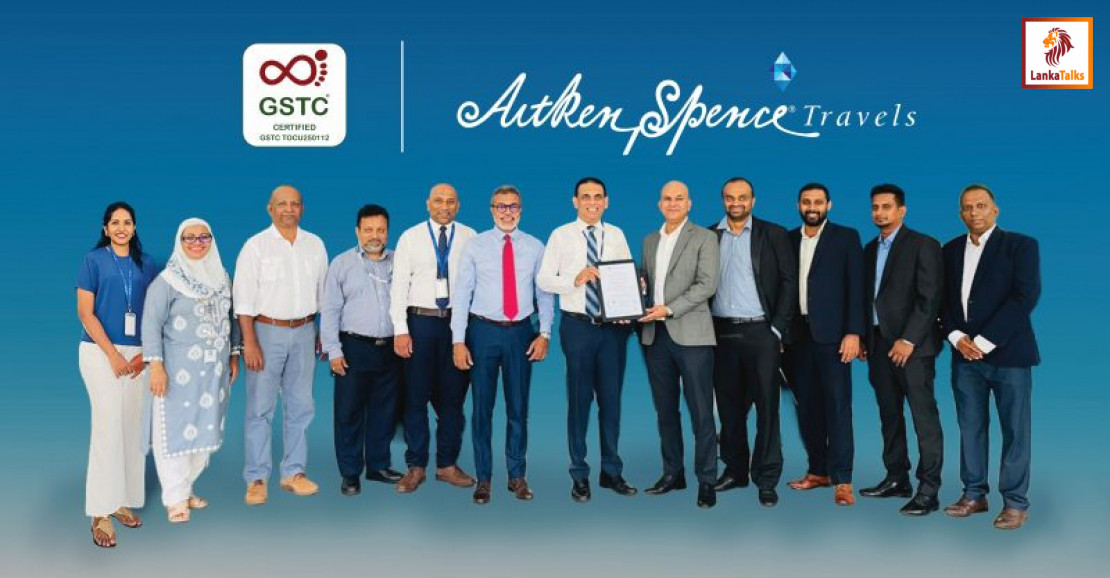 Aitken Spence Travels Achieves Prestigious GSTC Certification, Setting a New Benchmark for Sustainable Tourism in Sri Lanka