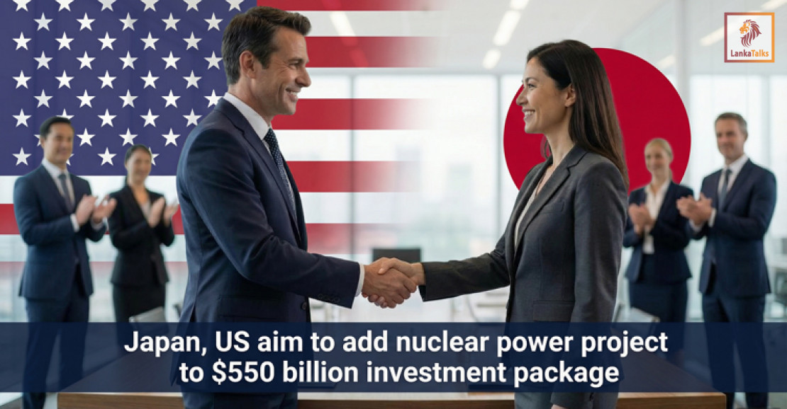 Exclusive: Japan, US aim to add nuclear power project to $550 billion investment package, sources say