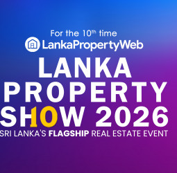 Capitalizing on the Real Estate Expansion: Lanka Property Show 2026 Sets the Stage for Sri Lanka’s Next Era of Growth