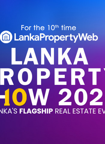 Capitalizing on the Real Estate Expansion: Lanka Property Show 2026 Sets the Stage for Sri Lanka’s Next Era of Growth