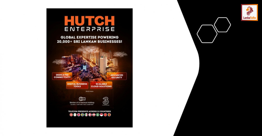 HUTCH ENTERPRISE Unlocks World-Class Global Solutions to Level Up Sri Lankan Businesses