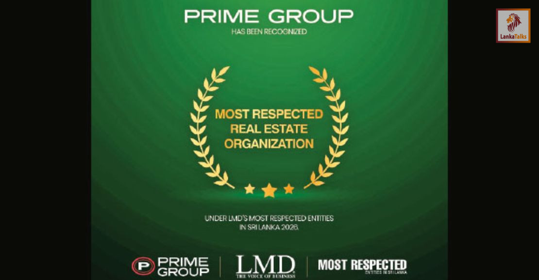 Prime Group named Lanka’s ‘Most Respected Real Estate Organisation’ by LMD for 2026