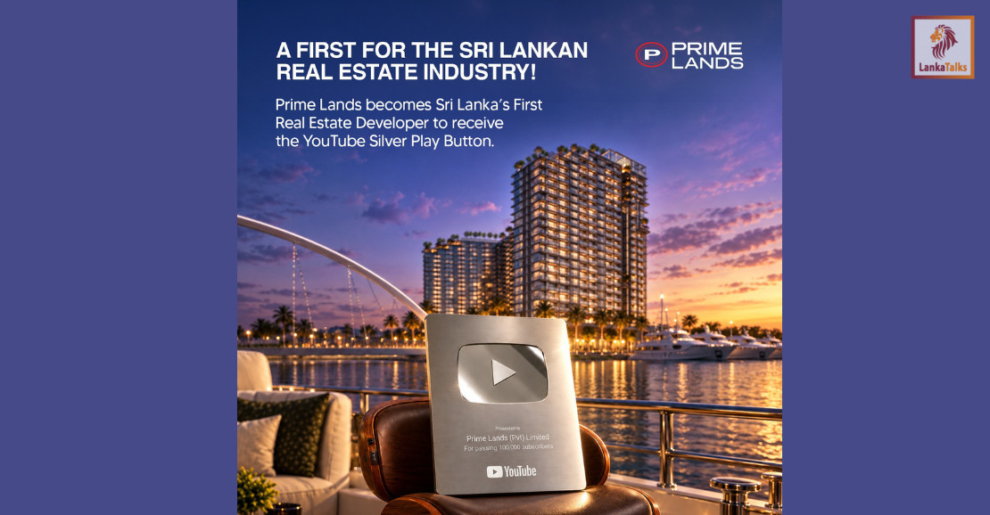 Prime Lands Makes History as Sri Lanka’s First Real Estate Developer to Receive the YouTube Silver Play Button
