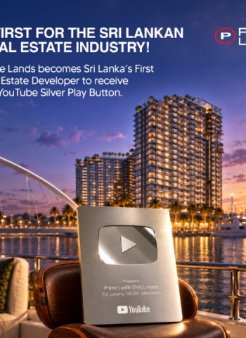 Prime Lands Makes History as Sri Lanka’s First Real Estate Developer to Receive the YouTube Silver Play Button